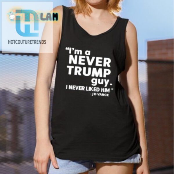 Funny Never Trump Jd Vance Shirt Unique Political Humor Tee hotcouturetrends 1 2