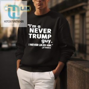 Funny Never Trump Jd Vance Shirt Unique Political Humor Tee hotcouturetrends 1 3