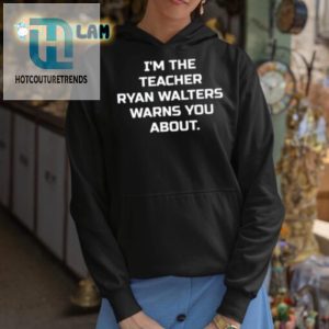 Funny Teacher Ryan Walters Warning Shirt Stand Out Laugh hotcouturetrends 1 2