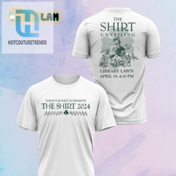 Get The Shirt 2024 The Shirt Shirt Youll Never Forget hotcouturetrends 1