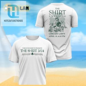 Get The Shirt 2024 The Shirt Shirt Youll Never Forget hotcouturetrends 1 2