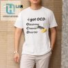 Get Cheesy Funny Ocd Cheese Disorder Shirt Stand Out hotcouturetrends 1