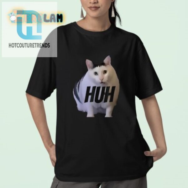 Hilarious Huh Cat Meme Shirt Stand Out With Unique Humor hotcouturetrends 1