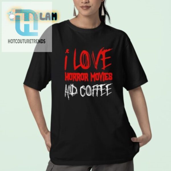 Funny I Love Horror Movies Coffee Shirt Unique Design hotcouturetrends 1