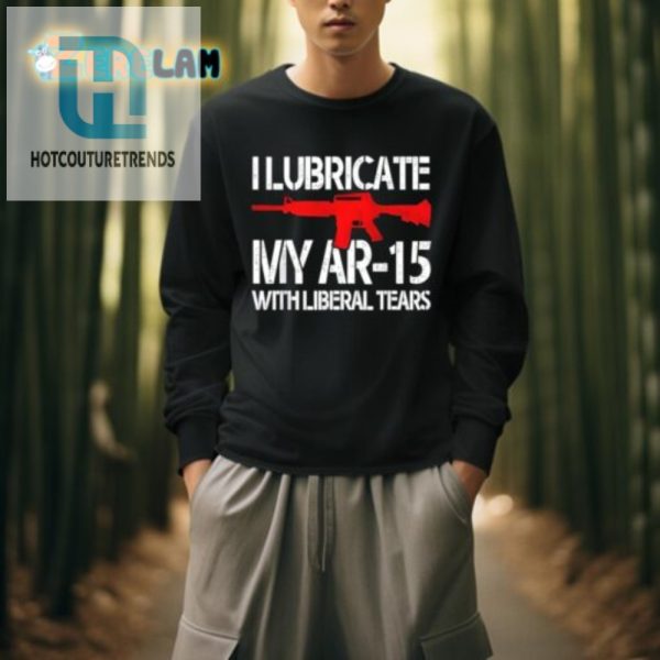 Lubricate Ar15 Shirt Hilarious Antiliberal Tees hotcouturetrends 1 3