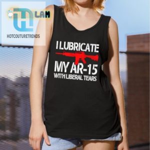 Lubricate Ar15 Shirt Hilarious Antiliberal Tees hotcouturetrends 1 4