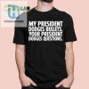 Dodge Bullets Tee Hilarious Political Satire Shirt hotcouturetrends 1