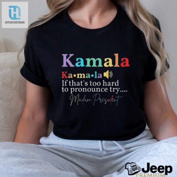 Funny Kamala Definition Madam President Shirt Unique Cool hotcouturetrends 1 3