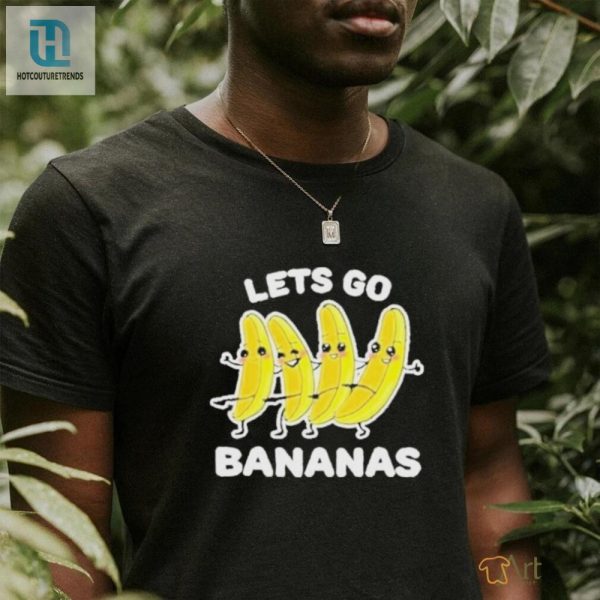 Laugh Out Loud With The Official Lets Go Bananas 2024 Tee hotcouturetrends 1