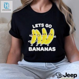 Laugh Out Loud With The Official Lets Go Bananas 2024 Tee hotcouturetrends 1 3