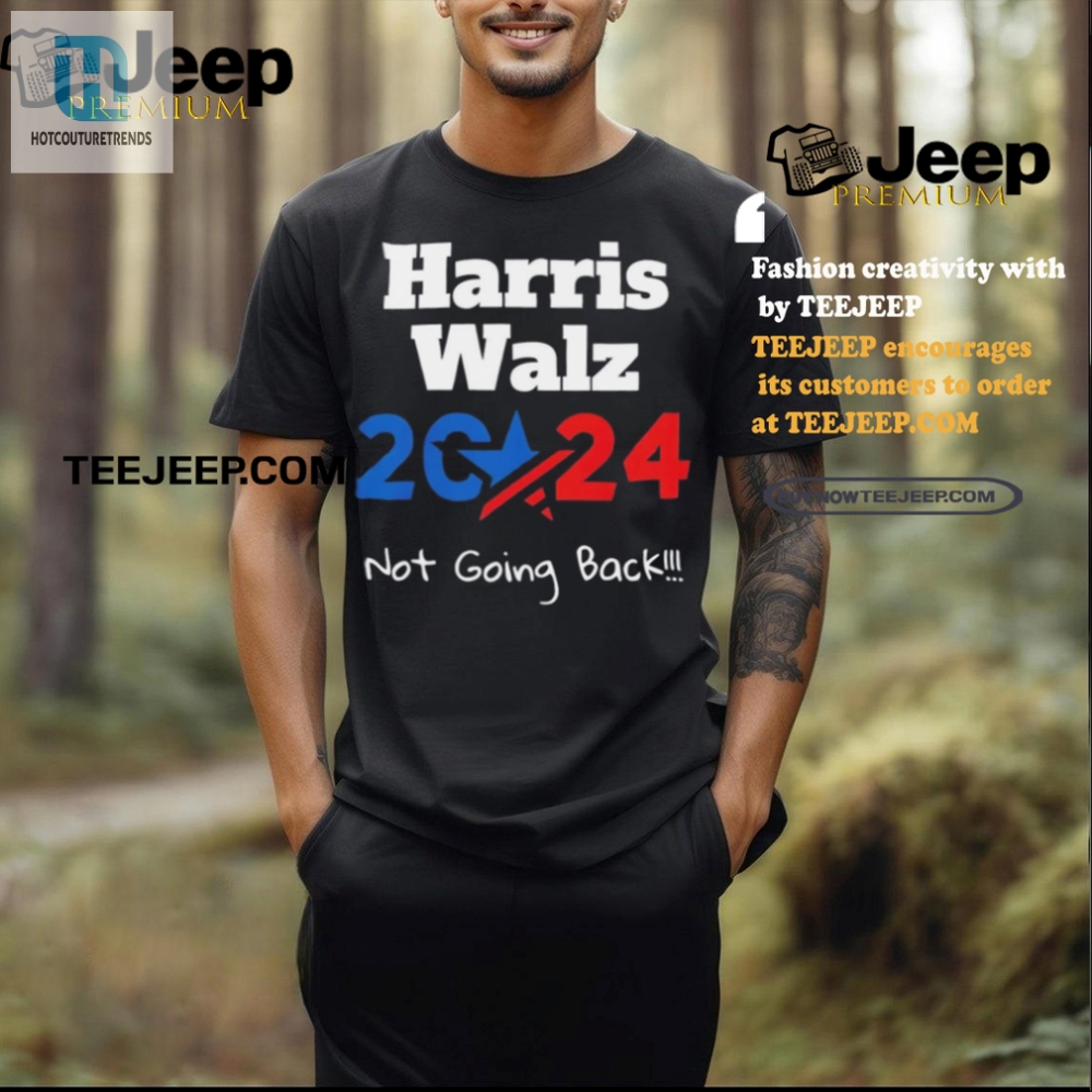 Get Over It Harris Walz 2024 Shirt  Not Going Back Lol