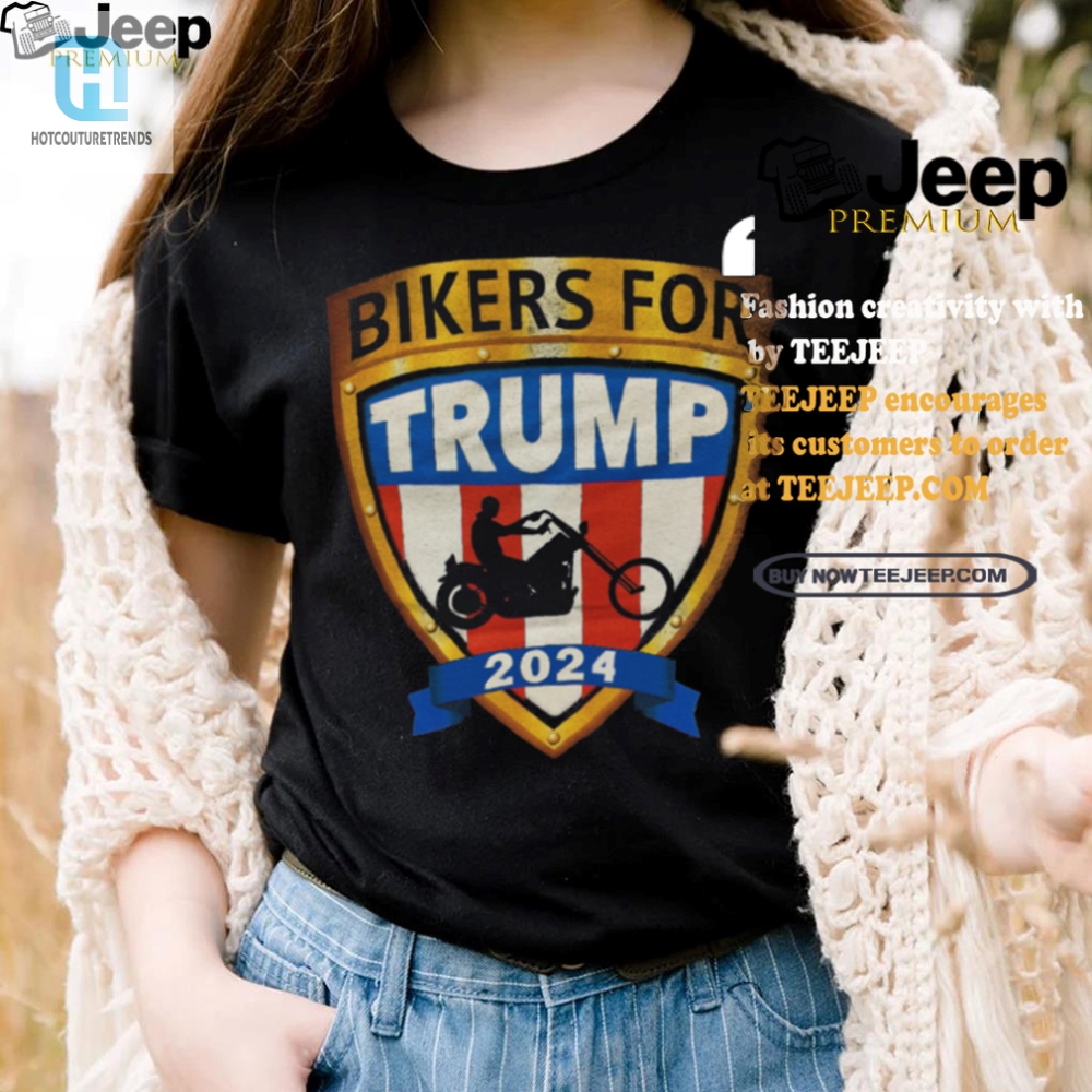 Bikers For Trump 2024 Shirt  Ride Laugh Reelect