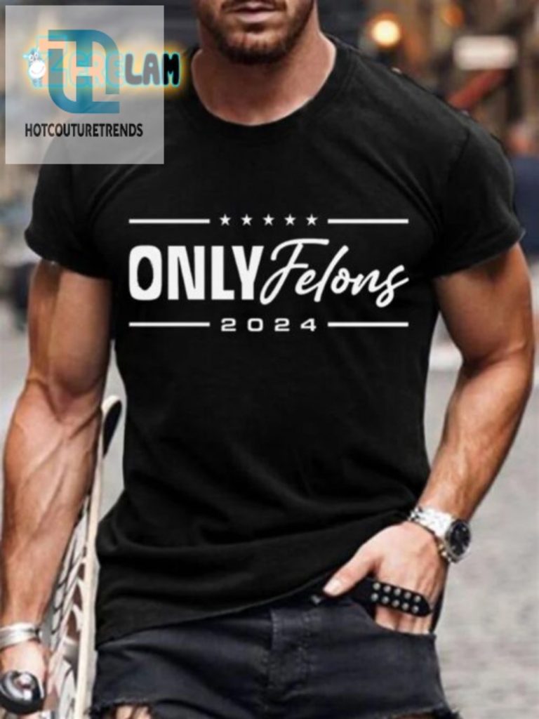 Outlaw Swag Mens Felons Fun Graphic Tee Stand Out hotcouturetrends 1