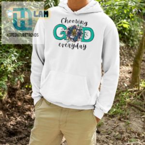 Choose God Daily Holy Round Shirt With A Twist hotcouturetrends 1 4