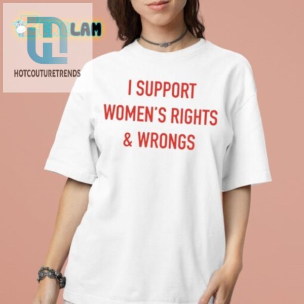 Quirky Womens Rights Wrongs Shirt Stand Out Laugh hotcouturetrends 1