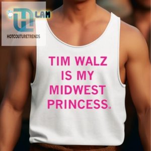 Funny Tim Walz Is My Midwest Princess Tshirt Unique Design hotcouturetrends 1 4