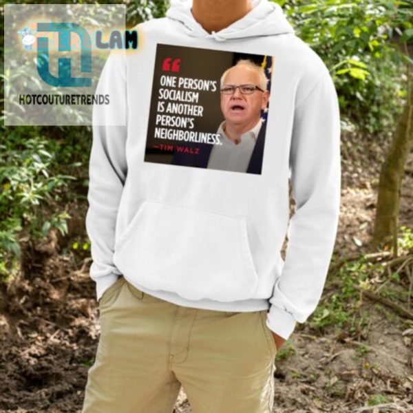 Tim Walz Socialism Humor Tee Neighborly Laughter Guaranteed hotcouturetrends 1 3