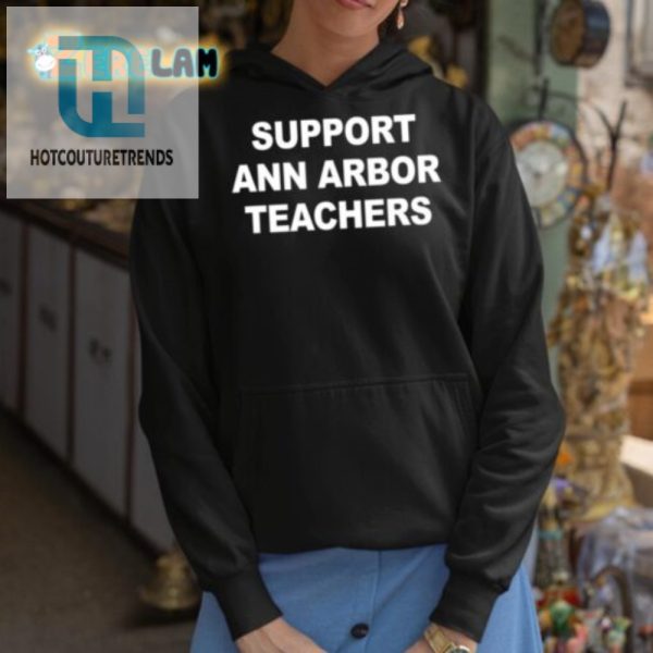 Teach Love Hilarious Ann Arbor Teachers Support Shirt hotcouturetrends 1 2