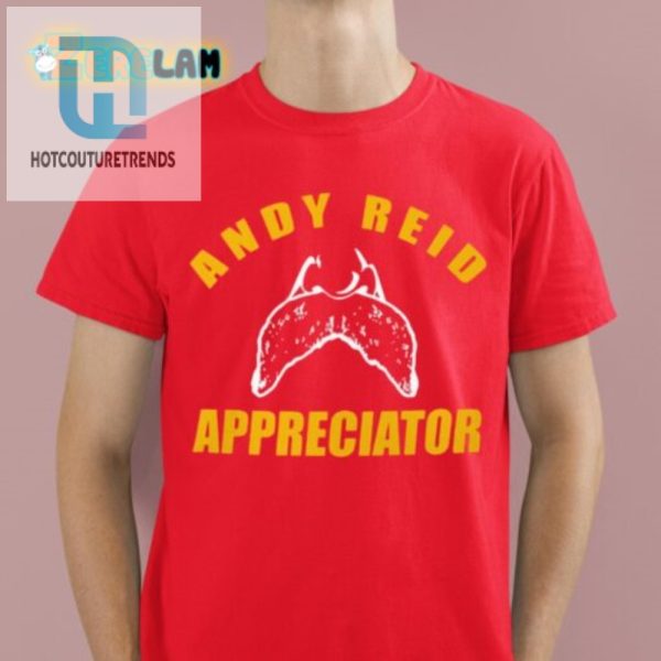 Get Laughs With Our Unique Andy Reid Appreciator Shirt hotcouturetrends 1 1