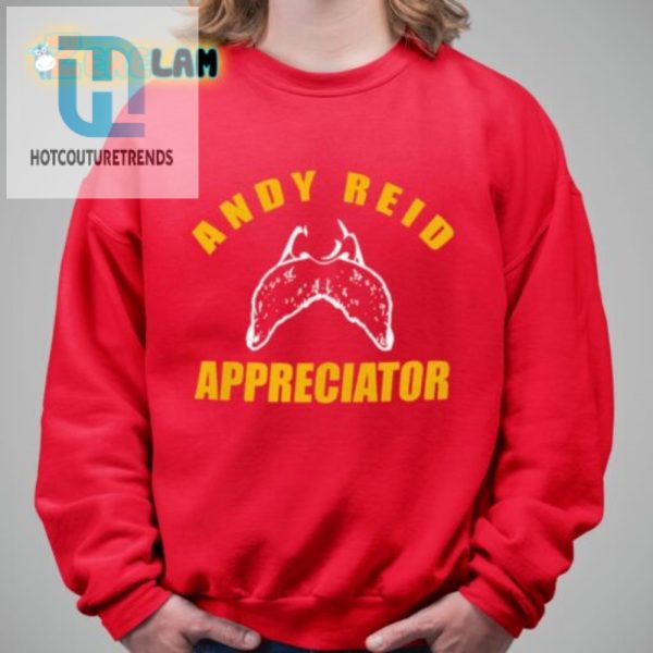 Get Laughs With Our Unique Andy Reid Appreciator Shirt hotcouturetrends 1 2