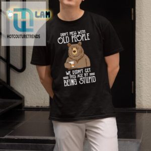 Funny Unique Dont Mess With Old People Shirt For Sale hotcouturetrends 1 1