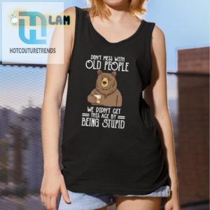 Funny Unique Dont Mess With Old People Shirt For Sale hotcouturetrends 1 4