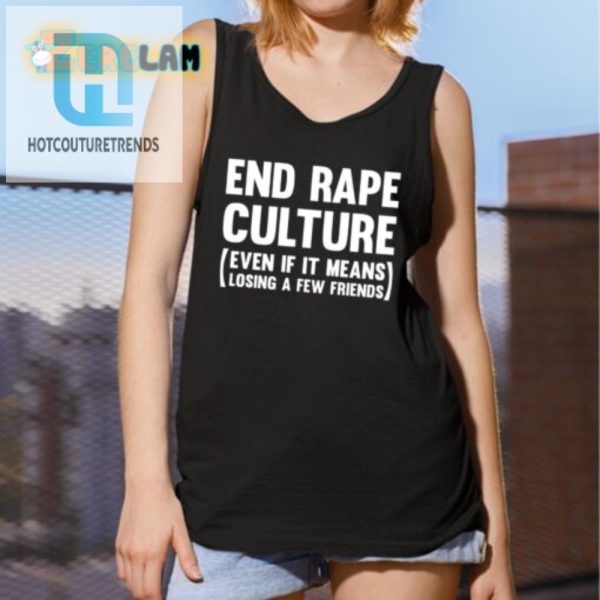 Funny End Rape Culture Shirt Bold Message Unique Style hotcouturetrends 1 4