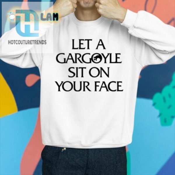 Get Laughs With Our Gargoyle Sit On Your Face Shirt hotcouturetrends 1 2