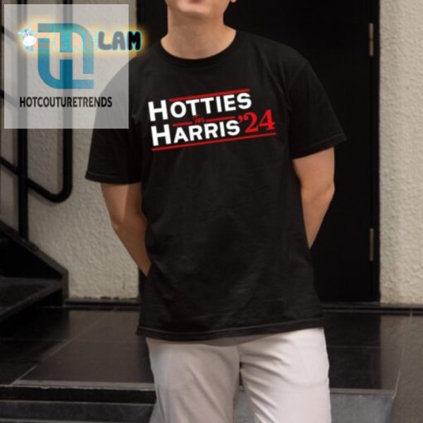 Hotties For Harris 24 Tee Stand Out With Humor hotcouturetrends 1 1