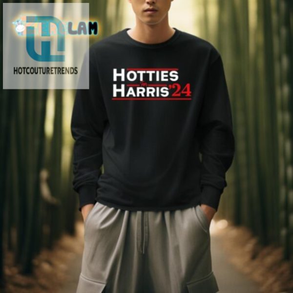 Hotties For Harris 24 Tee Stand Out With Humor hotcouturetrends 1 3