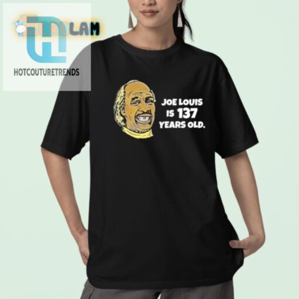 Funny Joe Louis 137 Shirt Hilarious Unique Gift Idea hotcouturetrends 1