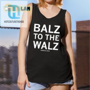 Get Laughs With Balz To The Walz America 2024 Shirt hotcouturetrends 1 2