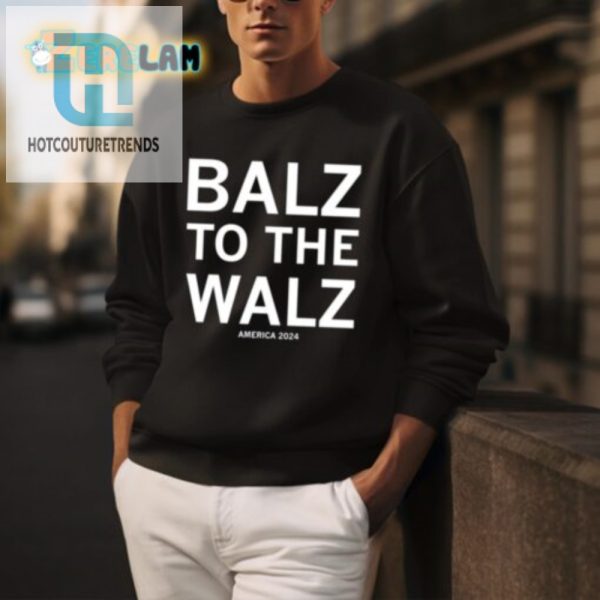 Get Laughs With Balz To The Walz America 2024 Shirt hotcouturetrends 1 3