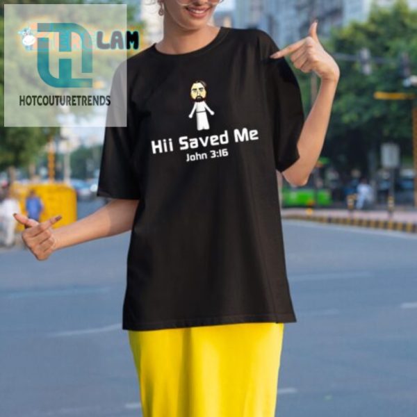 Hii Saved Me John 316 Shirt A Holy Laugh In Style hotcouturetrends 1 2