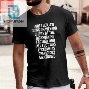 Funny Lockjaw Shirt For Graveyard Shift Workers hotcouturetrends 1 1