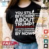 Hilarious Still Bitchin About Trump Canadian Tee hotcouturetrends 1