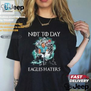 Funny Not Today Eagles Haters Halloween Tee Stand Out hotcouturetrends 1 1