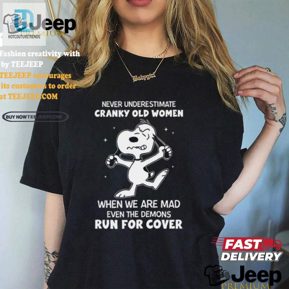 Cranky Old Women Funny Shirt  Demons Run For Cover Tee