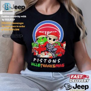 Funny Grinch Jack Pistons Hallothanksmas Shirt Unique Gift hotcouturetrends 1 3