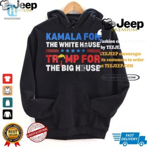 Funny Kamala For Wh Trump For Big House Shirt Unique Tee hotcouturetrends 1 1