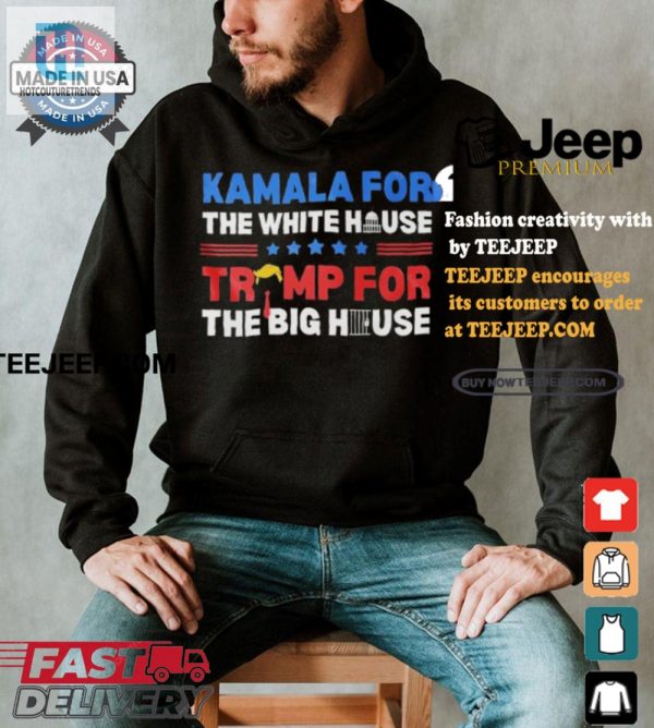 Funny Kamala For Wh Trump For Big House Shirt Unique Tee hotcouturetrends 1 2