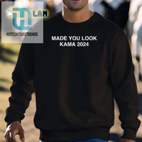 Funny Unique Made You Look Kamala 2024 Shirt Stand Out hotcouturetrends 1 2