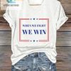 Lolworthy Womens When We Fight We Win Tee Stand Out hotcouturetrends 1