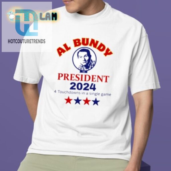 Al Bundy 2024 Shirt 4 Touchdowns Presidential Humor hotcouturetrends 1