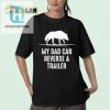 My Dad Can Reverse A Trailer Shirt Funny Unique Gift hotcouturetrends 1