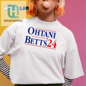 Elect Ohtani Betts 24 The Presidential Dodgers Tee hotcouturetrends 1 1