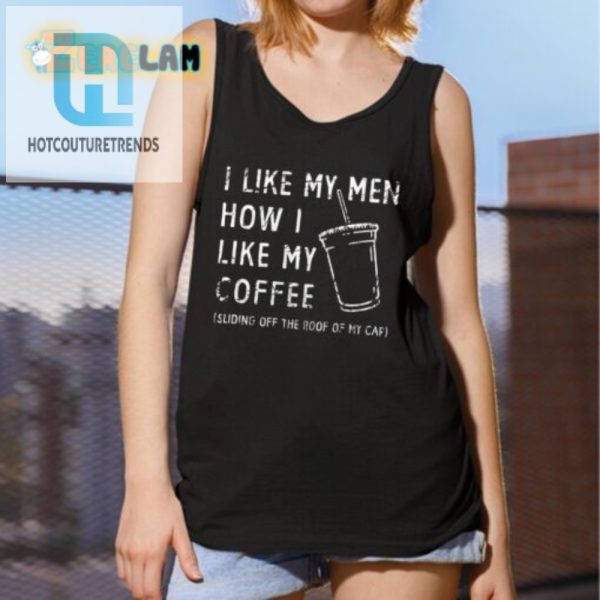 Funny Men Like Coffee Shirt Unique Hilarious Design hotcouturetrends 1 4