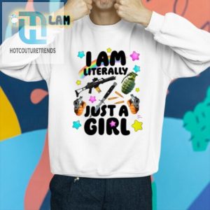 Quirky I Am Literally Just A Girl Tee Stand Out Fun hotcouturetrends 1 2