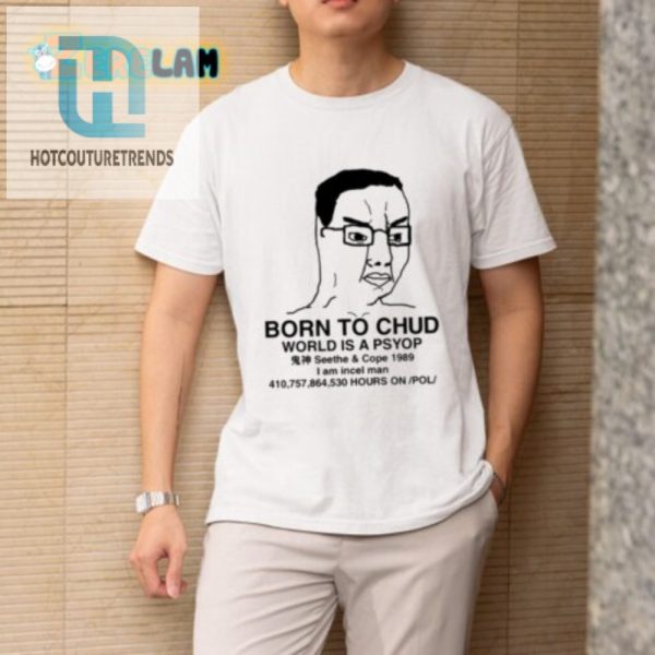 Funny 1989 Born To Chud Psyop Shirt Unique Hilarious hotcouturetrends 1 1