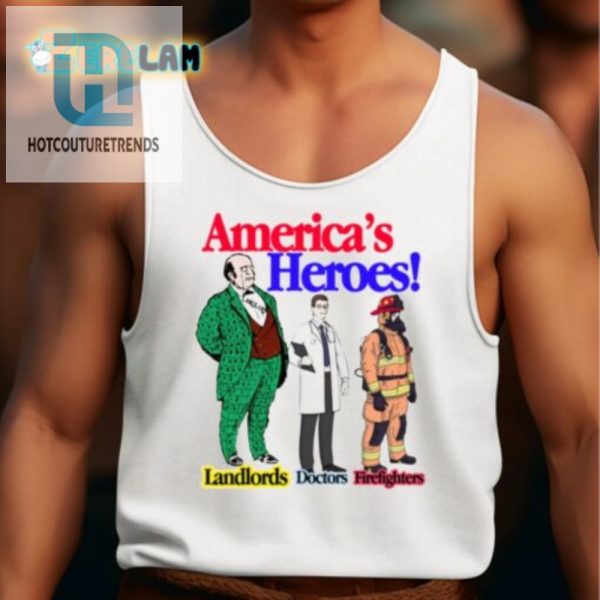 Funny American Heroes Shirt Landlords Doctors Firefighters hotcouturetrends 1 4